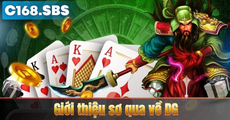 Sảnh DG C168 – Sảnh Game Cao Cấp, Uy Tín Hàng Đầu Châu Á 2 Giới thiệu sơ qua về DG