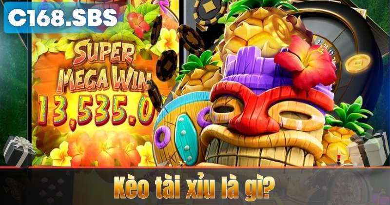 Kèo tài xỉu là gì?