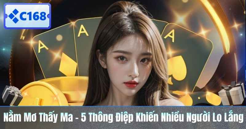 Nằm Mơ Thấy Ma - 5 Thông Điệp Khiến Nhiều Người Lo Lắng