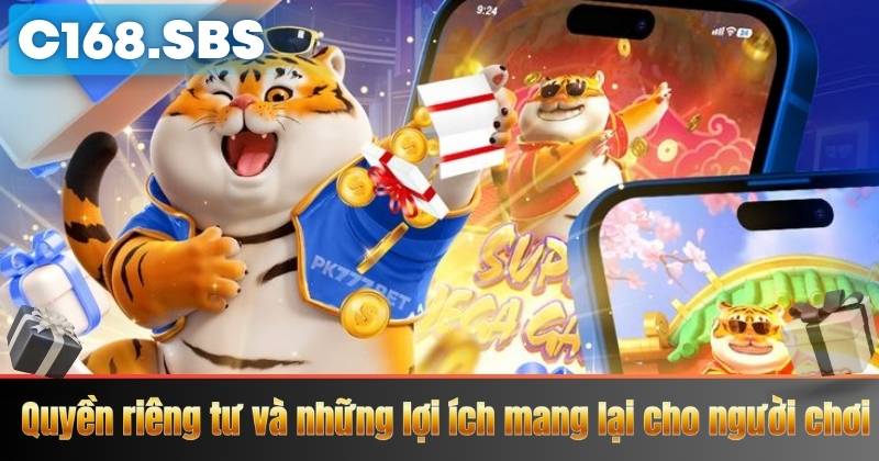 Quyền riêng tư và những lợi ích mang lại cho người chơi